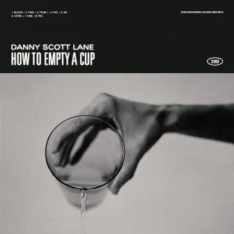 How to Empty a Cup by Danny Scott Lane