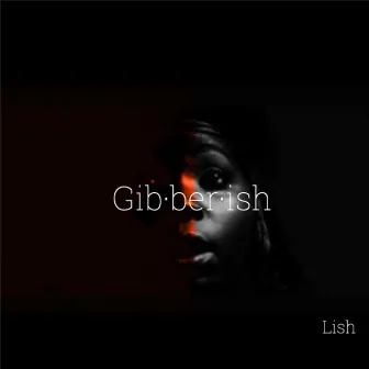 Gibberish by Lish