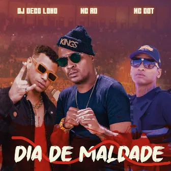 Dia de Maldade by Mc Dot