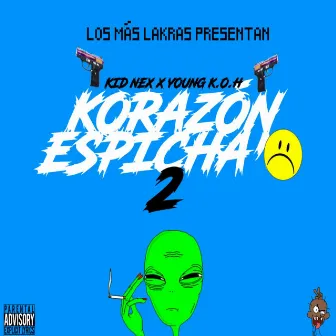 KORAZÓN ESPICHA'O 2 by Young K.O.H