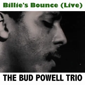 Billie's Bounce (Live) by Bud Powell Trio