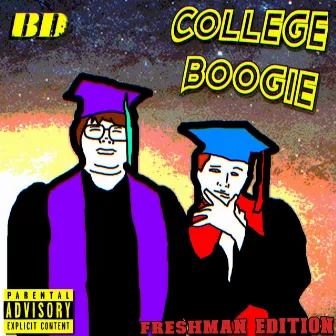 College Boogie: Freshman Edition by Bittah Desperados