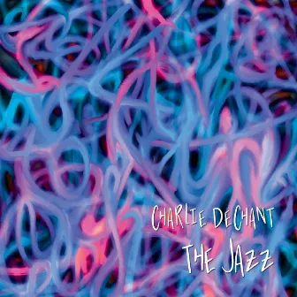 The Jazz by Charlie DeChant