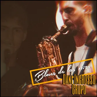 Blues de las 11:30 by Dani Ingrosso Grupo