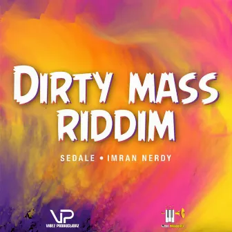 Dirty Mass Riddim by Imran Nerdy