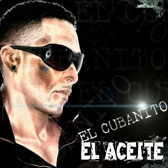 El aceite by El Cubanito