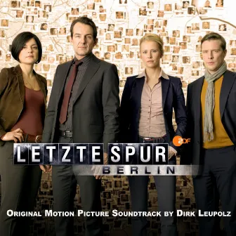 Letzte Spur Berlin (Music from the Original TV Series) by Dirk Leupolz