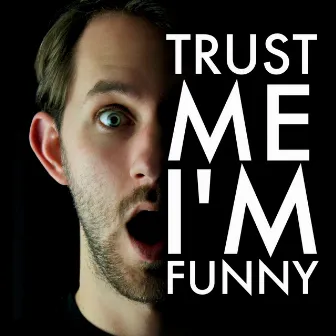 Trust Me, I'm Funny by Matthias