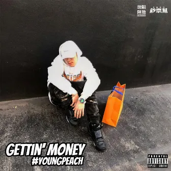 Gettin' money by Young Peach