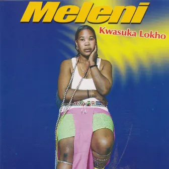 Kwasuka Lokho by Meleni