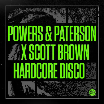 Hardcore Disco by Powers & Paterson