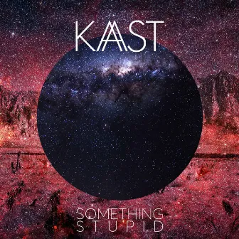 Something Stupid (Frank & Nancy Sinatra Cover) [feat. Sophia Laizeau & Maxime Fleau] by Kast