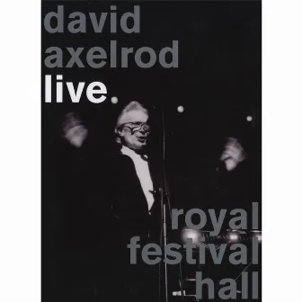 Live At Royal Festival Hall by David Axelrod