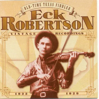 Old Time Texas Fiddler by Eck Robertson