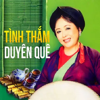 Tình Thắm Duyên Quê by NSND Thu Hiền