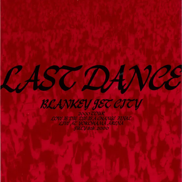 LAST DANCE (Live at 横浜アリーナ / 2000年7月8日)