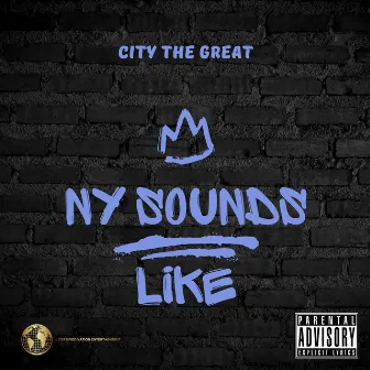 NY Sounds Like by City the Great