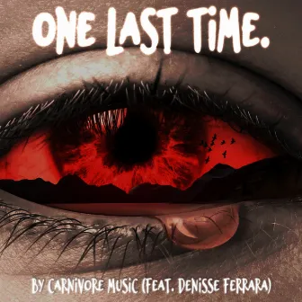 One Last Time by Carnivore Music