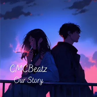 Our Story by CMCBeatz