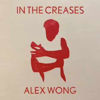 In the Creases by Alex Wong