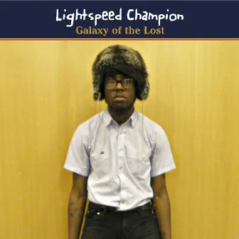 Galaxy Of The Lost by Lightspeed Champion