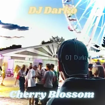 Cherry Blossom by DJ Darko