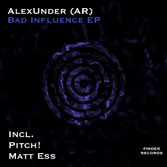 Bad Influence EP by AlexUnder (AR)