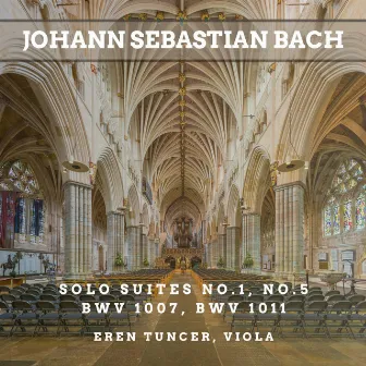 EREN TUNCER, VIOLA, J. S. BACH SOLO SUITES NO. 1 AND NO.5 by J. S. Bach