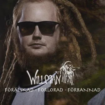 Förälskad, Förlorad, Förbannad by WillMan