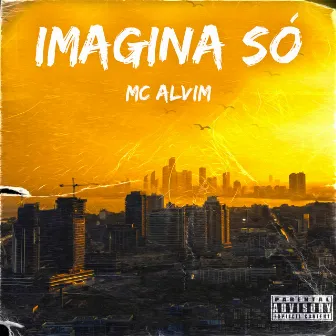 Imagina Só by MC Alvim