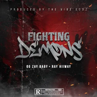 Fighting Demons by OG ZayBaby