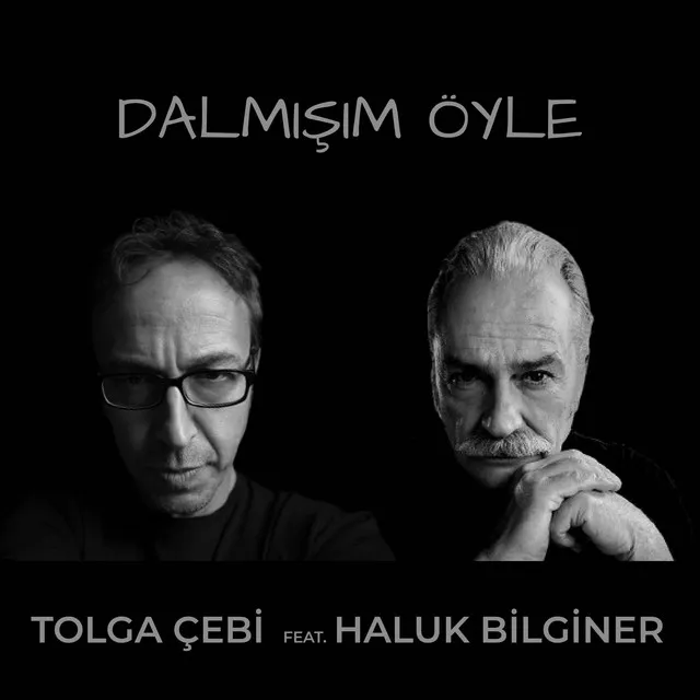 Dalmışım Öyle (feat. Haluk Bilginer)