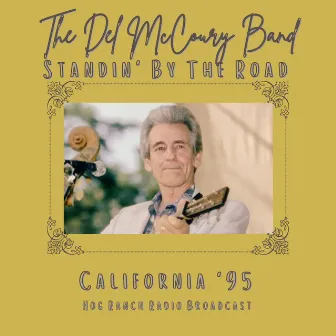 Standin' By The Road (Live California '95) by The Del McCoury Band