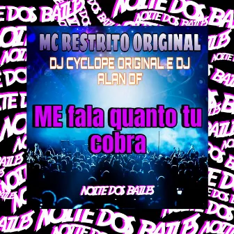 Me Fala Quanto Tu Cobra by MC RESTRITO ORIGINAL