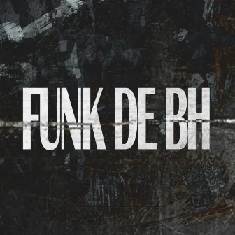 FUNK DE BH by MC Lack