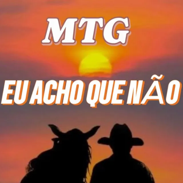 MTG EU ACHO QUE NÃO