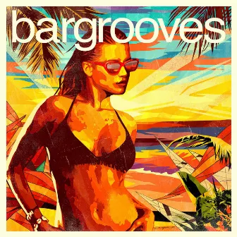 Bargrooves Summer Mixtape by Andy Daniell