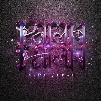 Parah Parah by Ayda Jebat