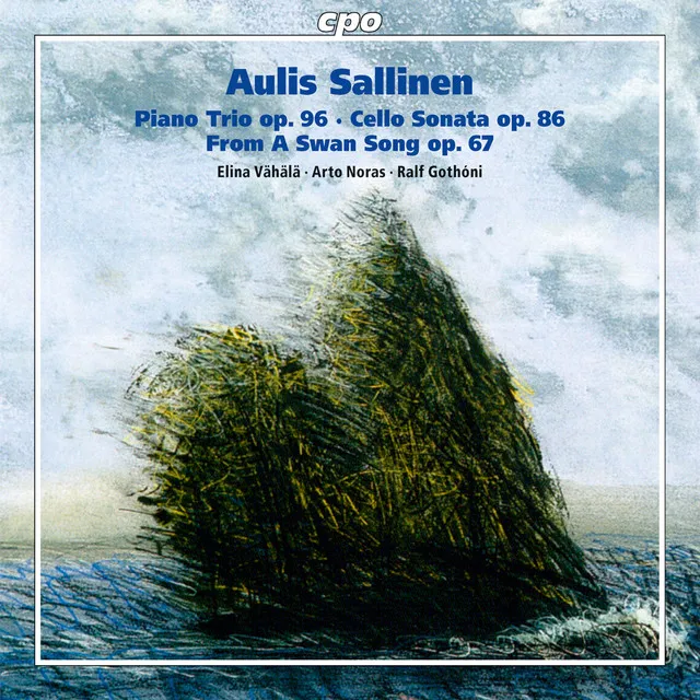 Sallinen: Piano Trio, Op. 96, Cello Sonata, Op. 86 & From a Swan Song, Op. 67