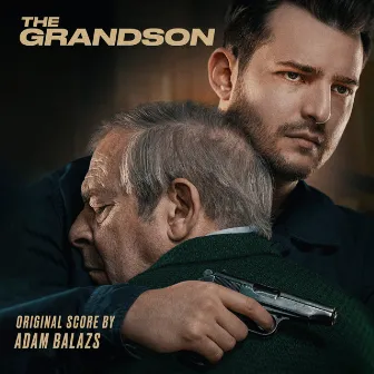 The Grandson (Original Score) by Adam Balazs