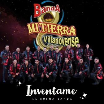 Inventame by BANDA MI TIERRA VILLANOVENSE