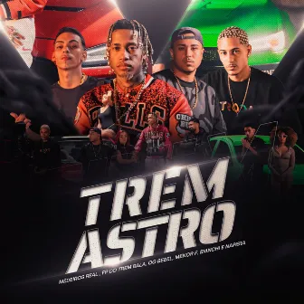 TREM ASTRO by OG BEBEL