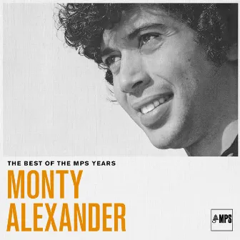 The Best of the MPS Years by Monty Alexander