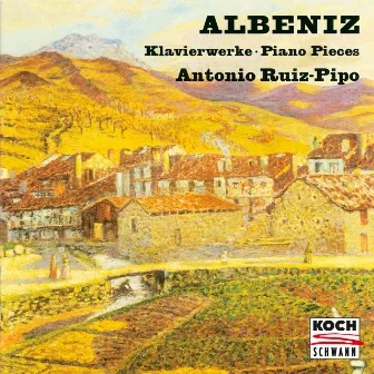 Albéniz: Piano Pieces by Antonio Ruiz Pipó