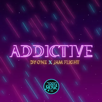 ADDICTIVE by Dy one