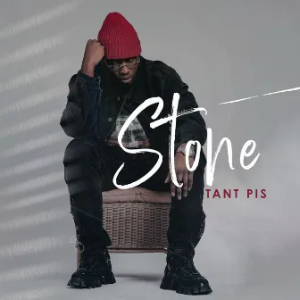 Tant pis by Stone