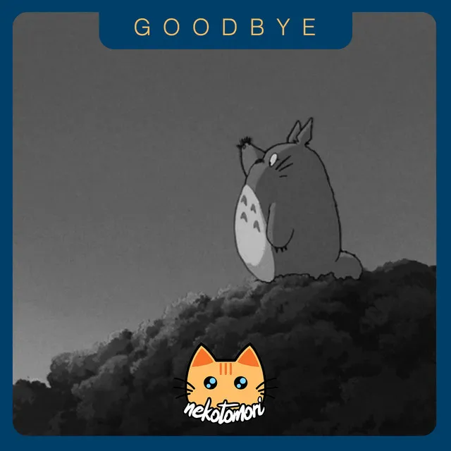 Goodbye