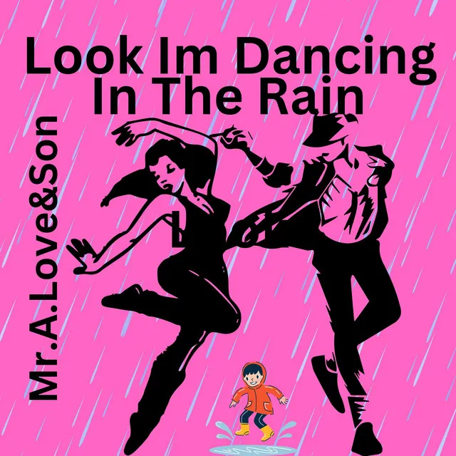 Look Im Dancing In The Rain