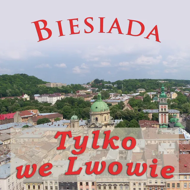 Tylko We Lwowie