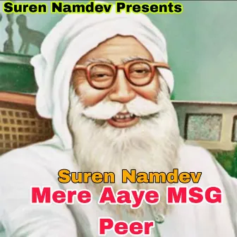 Mere Aaye MSG Peer by Suren Namdev